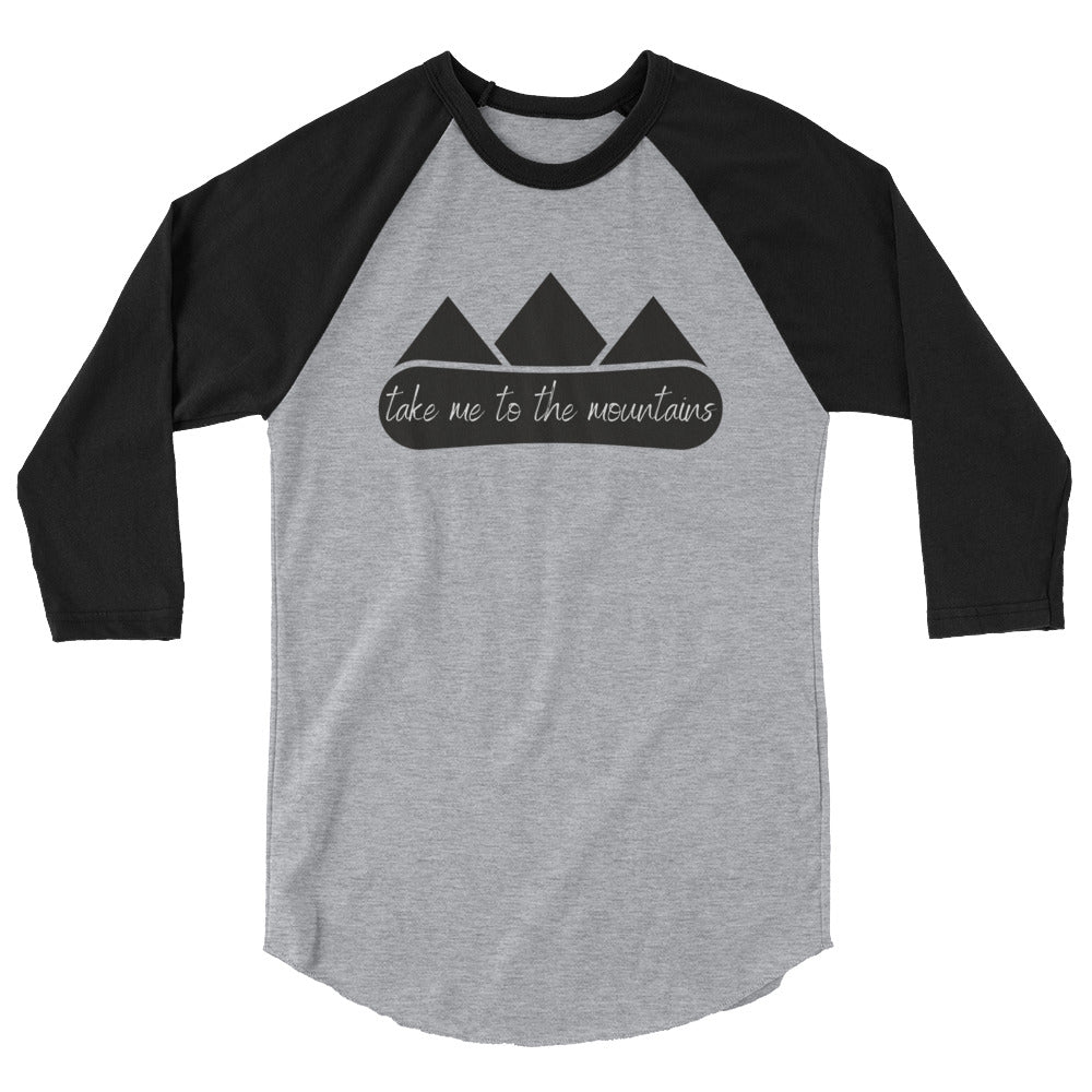 Take Me To The Mountains Snowboard 3/4 sleeve raglan shirt