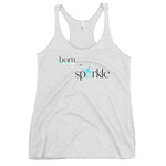Load image into Gallery viewer, Born to Sparkle Women&#39;s Racerback Tank
