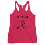 Load image into Gallery viewer, Just a Girl Women&#39;s Racerback Tank
